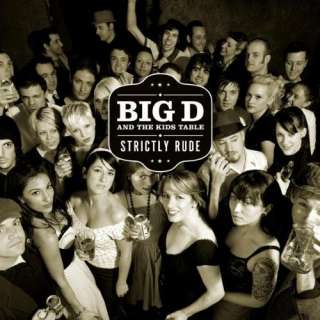  Strictly Rude: Big D & The Kids Table