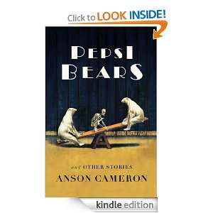 Pepsi Bears and Other Stories: Anson Cameron:  Kindle Store