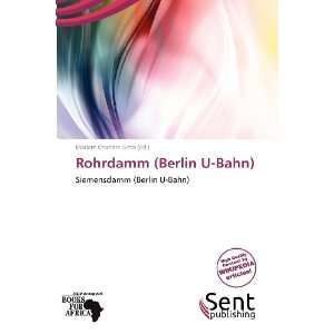 Rohrdamm (Berlin U Bahn): Mariam Chandra Gitta: 9786138628057:  
