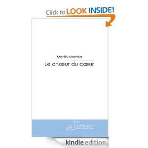 Le choeur du coeur (French Edition): Martin Momha:  Kindle 