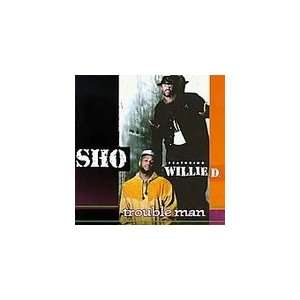  Sho Feat. Willie D.   Trouble Man [Audio CD] RAP 