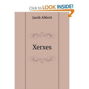  Xerxes Jacob Abbott Books