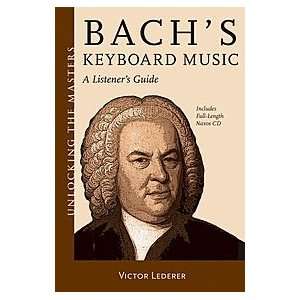  Bachs Keyboard Music   A Listeners Guide: Musical 