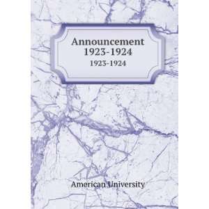  Announcement. 1923 1924 American University Books