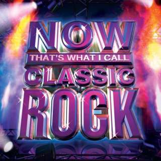  Now: Thats What I Call Classic Rock: Various Artists