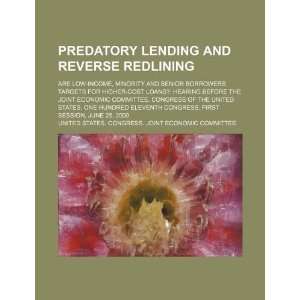  Predatory lending and reverse redlining are low income 