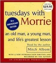 Tuesdays with Morrie Publisher Random House Audio; Unabridged edition
