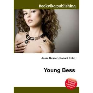 Young Bess Ronald Cohn Jesse Russell Books