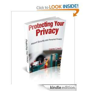 Protecting Your Privacy Airport Security and Personal Privacy Lacey 