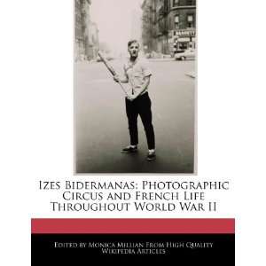 Izes Bidermanas Photographic Circus and French Life Throughout World 