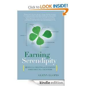 Earning Serendipity 4 Skills for Creating and Sustaining Good Fortune 