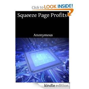 Squeeze Page Profits Anonymous  Kindle Store