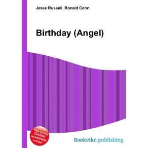  Birthday (Angel) Ronald Cohn Jesse Russell Books