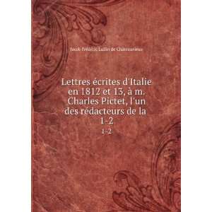  Lettres Ã©crites dItalie en 1812 et 13, Ã  m. Charles 