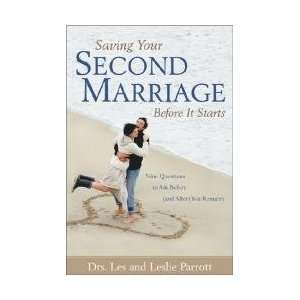    Saving Your Second Marriage Before It Starts 