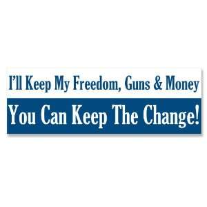 Anti Obama) Ill Keep My Freedom Guns Money   Keep the Change Bumper 