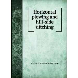  Horizontal plowing and hill side ditching: Nicholas T 