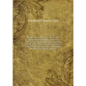   Christenen Ter Leering (Dutch Edition): Abraham A Sancta Clara: Books