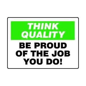 Sign,10x14in,be Proud Of The Job You Do!   ACCUFORM SIGNS 