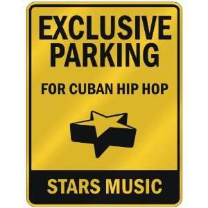    FOR CUBAN HIP HOP STARS  PARKING SIGN MUSIC