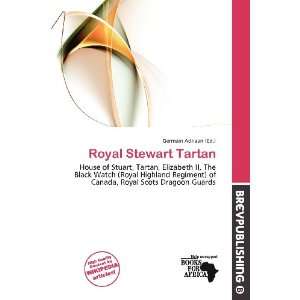    Royal Stewart Tartan (9786200634276) Germain Adriaan Books
