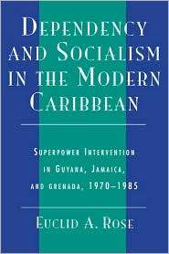 Dependency And Socialism In The Modern Caribbean, (0739104489), Euclid 