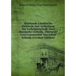   Eckardt (German Edition): Julius Wilhelm Albert Von Eckardt: Books