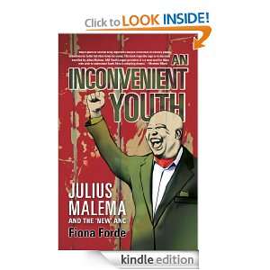An Inconvenient Youth: Julius Malema and the New ANC: Fiona Forde 