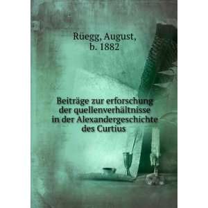   der Alexandergeschichte des Curtius August, b. 1882 RÃ¼egg Books
