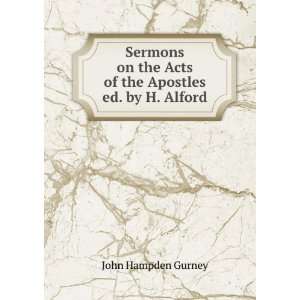   the Acts of the Apostles ed. by H. Alford.: John Hampden Gurney: Books