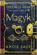 Magyk (Septimus Heap Series Angie Sage