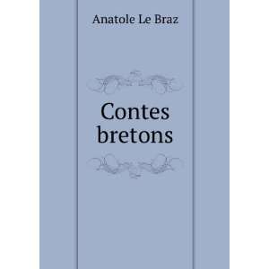  Contes bretons Anatole Le Braz Books