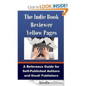 The Indie Book Reviewer Yellow Pages A Reference Guide for Self 