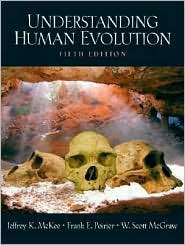 Understanding Human Evolution, (0131113909), Jeffrey K. McKee 