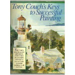   Couchs Keys to Successful Painting [Hardcover] Tony Couch Books