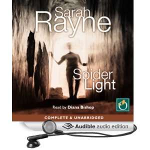   Spider Light (Audible Audio Edition) Sarah Rayne, Diana Bishop Books
