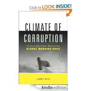 Climate of Corruption: Politics and Power Behind The Global Warming 