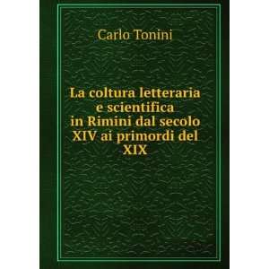   in Rimini dal secolo XIV ai primordi del XIX.: Carlo Tonini: Books