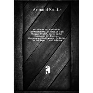   , . De Latlas Des Bailliages (French Edition) Armand Brette Books