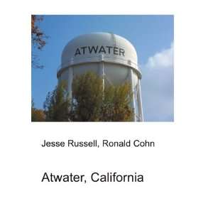  Atwater, California Ronald Cohn Jesse Russell Books