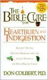 The Bible Cure for Heartburn Ancient Truths, Natural Remedies and the 