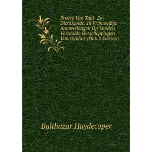   Van Ovidius (Dutch Edition): Balthazar Huydecoper: Books