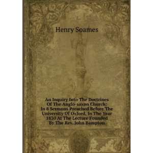   At The Lecture Founded By The Rev. John Bampton Henry Soames Books