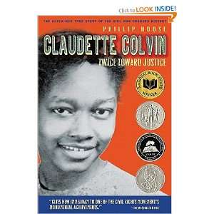  Claudette Colvin Twice Toward Justice   [CLAUDETTE 