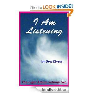 Am Listening (The Light Album): Son Rivers:  Kindle Store