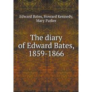    1866, Edward Beale, Howard K. ; Ragatz, Mary Parker. Bates Books