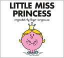 Little Miss Princess (Mr. Men and Little Miss Series)