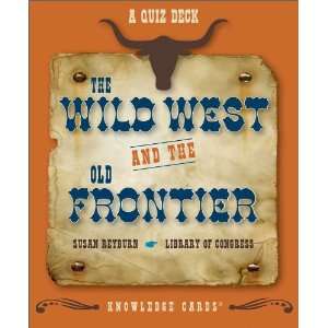  The Wild West and the Old Frontier Knowledge Cards Office 