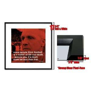  Framed Bill Shankly Quote Football Serious Art FrSs092 