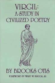 Virgil A Study in Civilized Poetry, Vol. 20, (0806127821), Brooks 